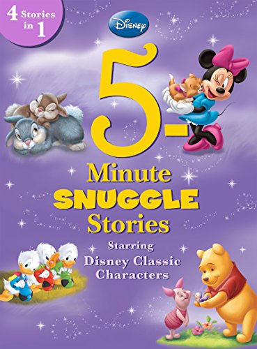 5-Minute Snuggle Stories Starring Disney Classic Characters: 4 Stories in 1 (Disney Storybook (eBook))