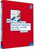 Statistische Methoden der VWL und BWL: Theorie und Praxis (Pearson Studium - Economic BWL) von Schira. Josef (2012) Gebundene Ausgabe