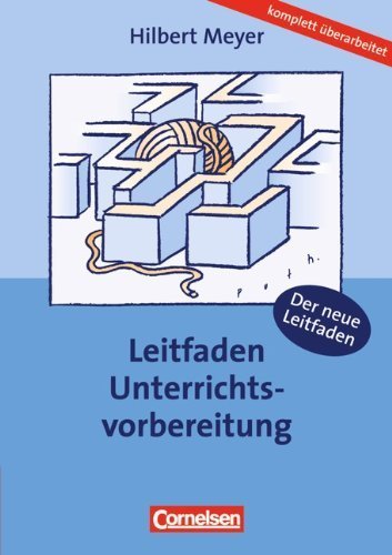 Praxisbuch Meyer: Leitfaden Unterrichtsvorbereitung von Meyer. Prof. Dr. Hilbert (2007) Taschenbuch