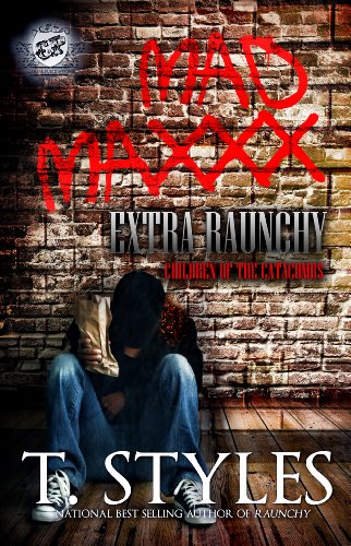 Mad Maxxx: Children of The Catacombs Extra Raunchy (The Cartel Publications Presents)