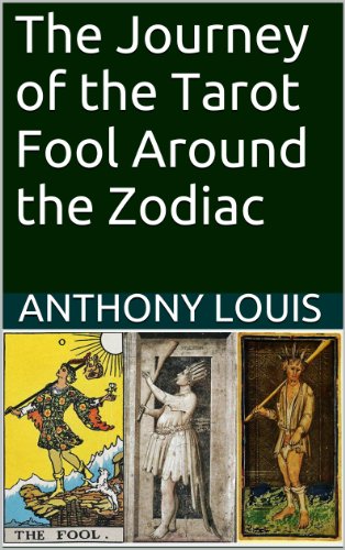 The Journey of the Tarot Fool Around the Zodiac