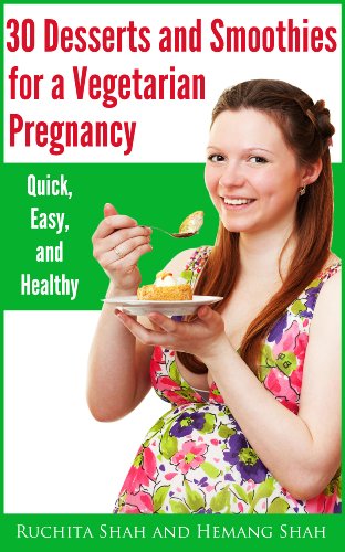 30 Desserts and Smoothies for a Vegetarian Pregnancy