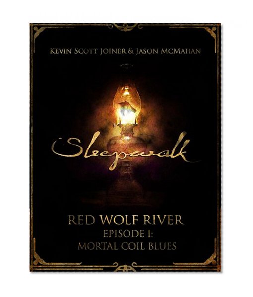 Mortal Coil Blues (Sleepwalk: Red Wolf River Book 1)