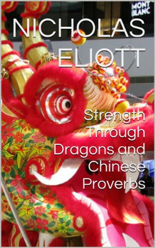 Strength Through Dragons and Chinese Proverbs