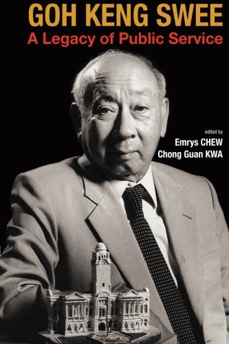 Goh Keng Swee: A Legacy Of Public Service