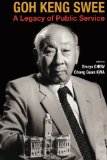 Goh Keng Swee: A Legacy Of Public Service