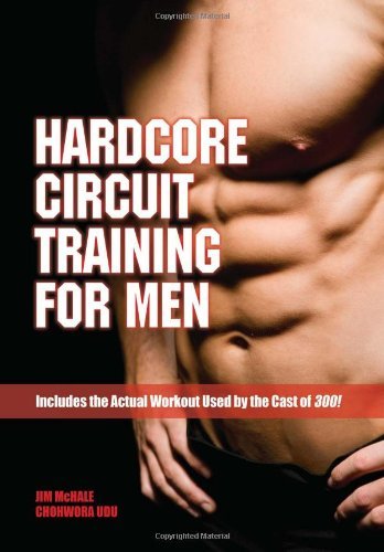 Hardcore Circuit Training for Men [Paperback] [2010] (Author) James H. Mchale, Chohwora Udu