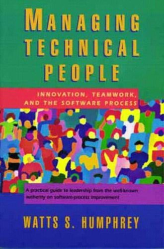 Managing Technical People: Innovation, Teamwork, and the Software Process [Paperback] [1996] (Author) Watts S. Humphrey