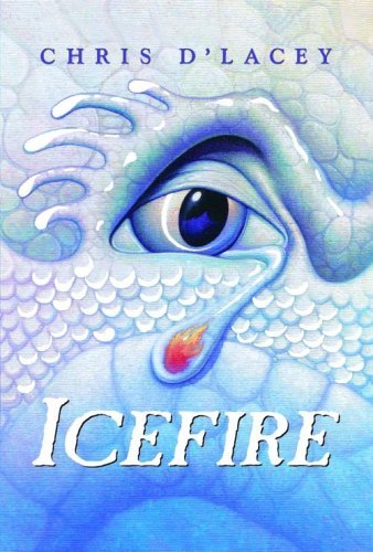 Icefire (The Last Dragon Chro) [Hardcover] [2006] (Author) Chris d'Lacey
