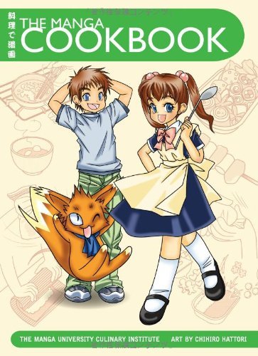 The Manga Cookbook: Japanese Bento Boxes, Main Dishes and More! [Paperback] [2007] (Author) The Manga University Culinary Institute, Chihiro Hattori