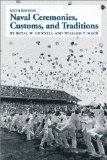Naval Ceremonies, Customs, and Traditions (6th Edition) [Hardcover] [August 2004] (Author) Royal W. Connell, William P. Mack