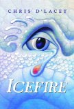 Icefire (The Last Dragon Chro) [Hardcover] [2006] (Author) Chris d'Lacey