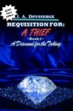 Requisition For: A Thief ~ Book 1 ~: A Diamond for the Taking