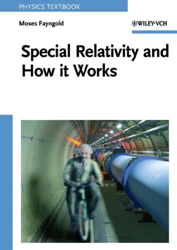 Special Relativity and How it Works [Paperback] [2008] (Author) Moses Fayngold