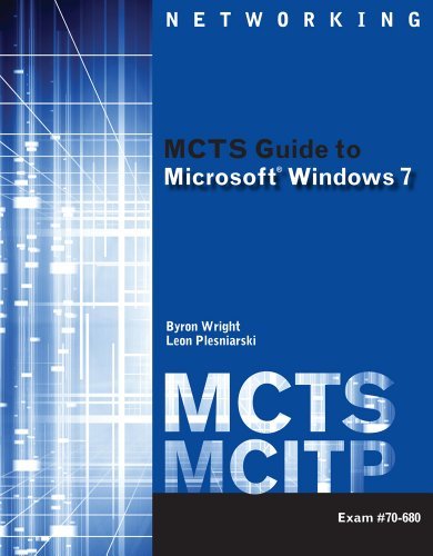 Bundle: MCTS Guide to Microsoft Windows 7 (Exam # 70-680) + MCTS Web-based Labs [Paperback] [2011] (Author) Byron Wright, Leon Plesniarski