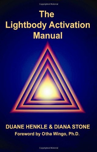 The Lightbody Activation Manual - 3rd Edition [Paperback] [2006] (Author) Duane Henkle, Diana Stone