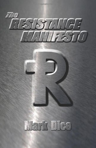 The Resistance Manifesto [Paperback] [2008] (Author) Mark Dice
