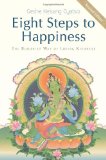 Eight Steps to Happiness: The Buddhist Way of Loving Kindness [Paperback] [2012] (Author) Geshe Kelsang Gyatso