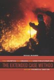The Extended Case Method: Four Countries, Four Decades, Four Great Transformations, and One Theoretical Tradition [Paperback] [2009] (Author) MichÃ¦l Burawoy