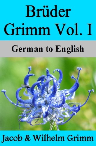 Brüder Grimm Vol. I: German to English