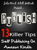 Self Publishing With Amazon Kindle :13 Killer SEO Tips For Self Publishing On Amazon Kindle To Get Your Book Found & Make More Sales (Selling On Kindle Guides 2)