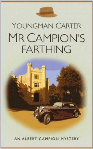 Mr Campion's Farthing (Vintage Classic Crime Book 20)