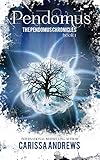 Pendomus: A Dystopian Science Fiction/Fantasy Action & Adventure Series (The Pendomus Chronicles Book 1)