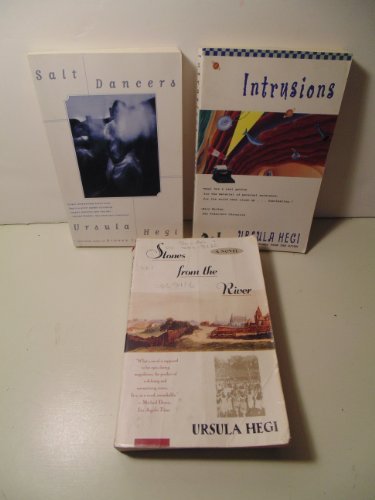 3 Ursula Hegi Paperbacks- Salt Dancers, Stones From the River, and Intrusions