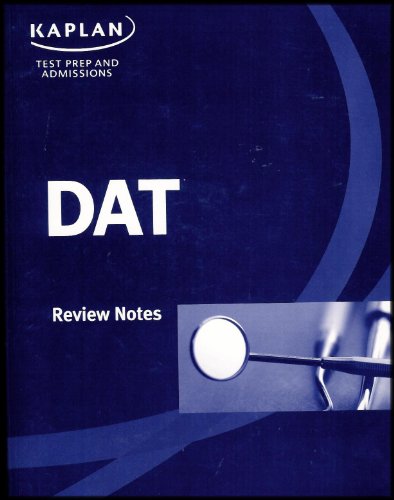 Kaplan Test Prep and Admissions: DAT Review Notes (Dental Admission Test)