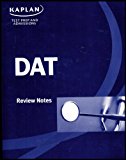 Kaplan Test Prep and Admissions: DAT Review Notes (Dental Admission Test)