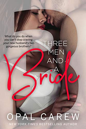 Three Men and a Bride (an erotic Menage)