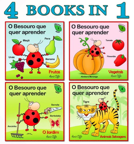Portuguese for Children: 4 Book Collection that will Teach Your Kids First New Words in Portuguese (First words Collection - for Children 1)