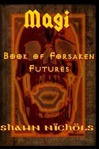 Magi: Book of Forsaken Futures (Books of Forsaken Futures 1)