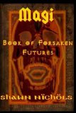 Magi: Book of Forsaken Futures (Books of Forsaken Futures 1)