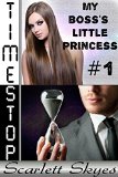 Timestop 1: My Boss's Little Princess