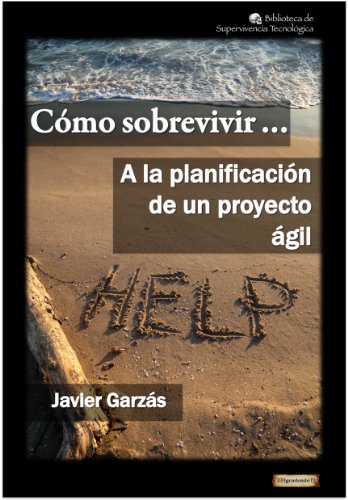 CÃ³mo sobrevivir... A la planificaciÃ³n de un proyecto Ã¡gil (Spanish Edition)