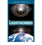 Lightworker: Understand Your Sacred Role as Healer, Guide, and Being of Light (Paperback) - Common