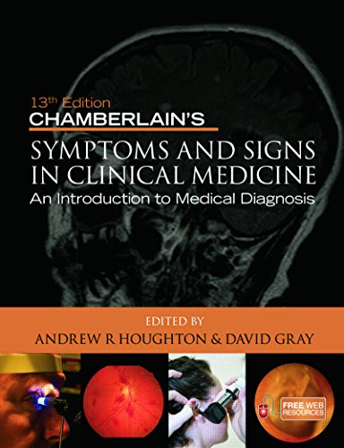 Chamberlain's Symptoms and Signs in Clinical Medicine 13th Edition, An Introduction to Medical Diagnosis