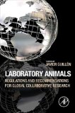 Laboratory Animals: Regulations and Recommendations for Global Collaborative Research