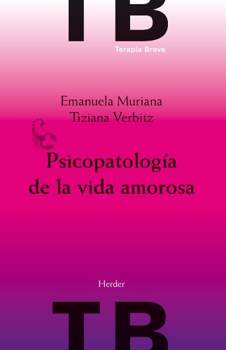 PsicopatologÃ­a de la vida amorosa (Terapia Breve) (Spanish Edition)