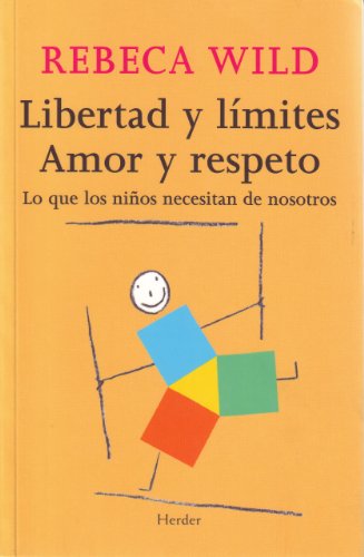 Libertad y lÃ­mites. Amor y respeto (Spanish Edition)