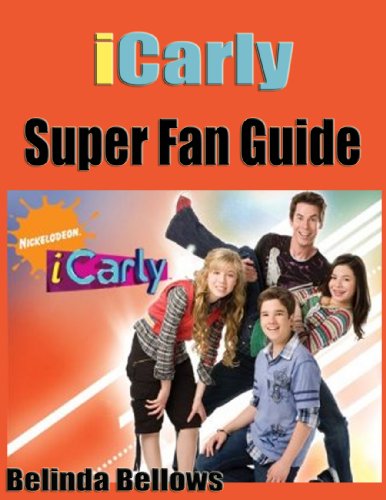iCarly Super Fan Guide