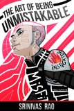 The Art of Being Unmistakable: A Collection of Essays About Making a Dent in The Universe