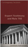 Expert Testimony and Rule 702 (Litigator Series)