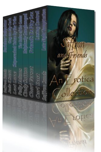 Saffron and Friends An Erotica Collection