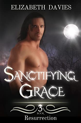 Sanctifying Grace (Resurrection Book 3)