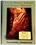 Elijah House School for Prayer Ministry (Basic 1)