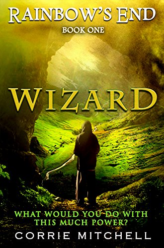 Rainbow's End - Wizard (The Seven Crystals Book 1)