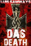 Das Death: Part 1 (Alternate History WW2 Thriller)