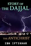Story of the Dajjal: The Antichrist